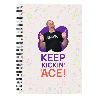 Keep Kicking Ace Spiral Notebook