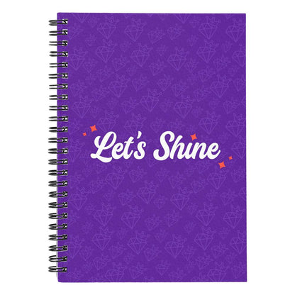 Let's Shine Spiral Notebook